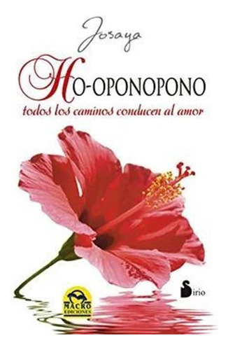 Libro Ho-oponopono Todos Los Caminos Conducen Al Amor
