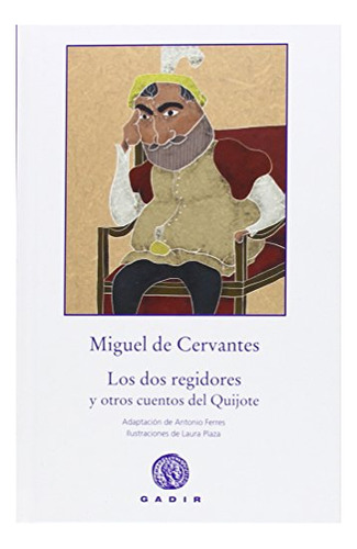 Libro Los Dos Regidores Y Otros Cuentos Del Quijote Cart De
