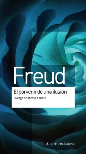 Porvenir De Una Ilusion, El - Sigmund Freud