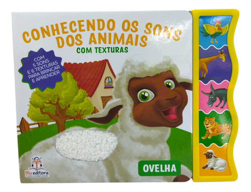 Livro Conhecendo Os Sons Dos Animais - Ovelha - Sonoro Com Toque E Sinta - Blueditora - 5 Sons De Animais E 6 Texturas