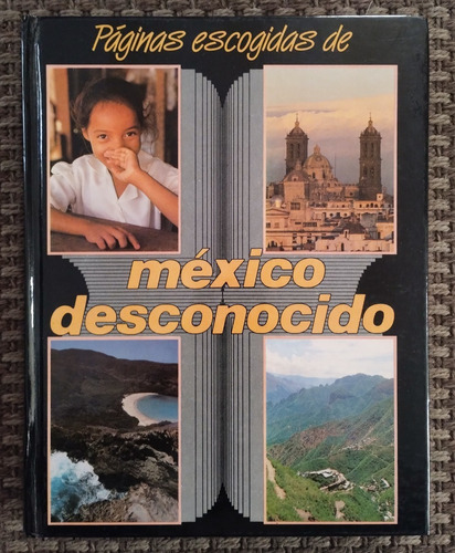 Libro: Páginas Escogidas De México Desconocido.