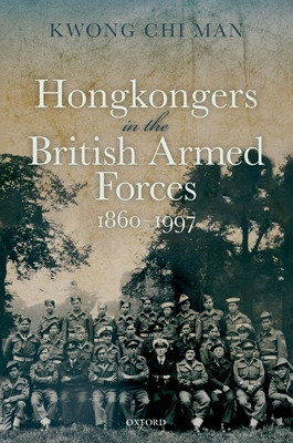 Libro Hong Kongers In The British Armed Forces, 1860-1997...