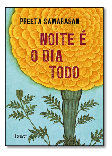 Noite E O Dia Todo, De Preeta Samarasan. Editora Rocco Em Português