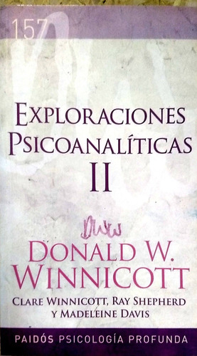 Exploraciones Psicoanalíticas 2, Winnicott - Paidós - Nuevo