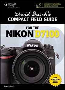 David Buschs Compact Field Guide For The Nikon D7100 (david 