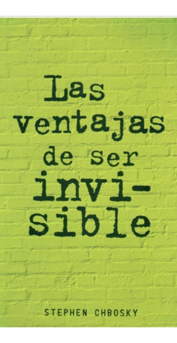 Las Ventajas De Ser Invisible (usado=nuevo / Stephen Chbosky