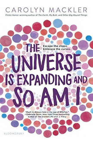 The Universe Is Expanding And So Am I - Mackler,..., De Mackler, Carolyn. Editorial Bloomsbury Ya En Inglés