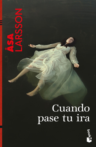 Cuando Pase Tu Ira, De Åsa Larsson. Editorial Grupo Planeta, Tapa Dura, Edición 2019 En Español