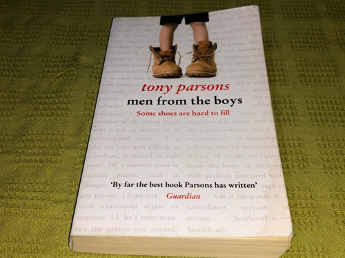 Men From The Boys Some Shoes Are Hard To Fill - Tony Parsons