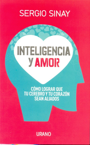 Inteligencia Y Amor - Sergio Sinay