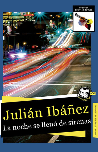La Noche Se Llenãâ³ De Sirenas, De Ibáñez García, Julián. Editorial Cuadernos Del Laberinto, Tapa Blanda En Español