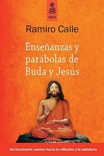 Ense¿anzas Y Par¿bolas De Buda Y Jes¿s (pensamiento)