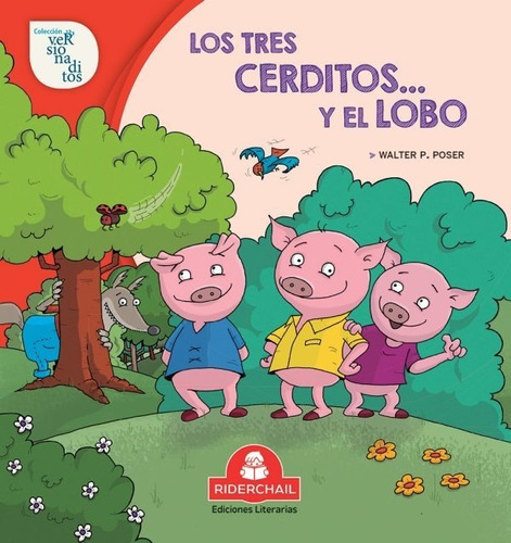 ** Los 3 Cerditos Y El Lobo **  Walter Poser