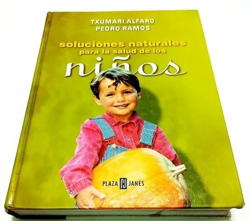 Soluciones Naturales Para La Salud De Los Niños Alfaro Ramos