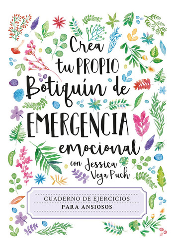 Crea Tu Propio Botiquín De Emergencia. Cuaderno De Ejercicio
