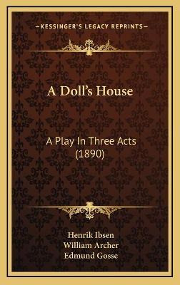 Libro A Doll's House : A Play In Three Acts (1890) - Henr...