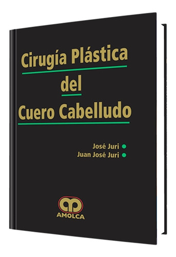 Cirugía Plástica del Cuero Cabelludo Tapa Dura 2007