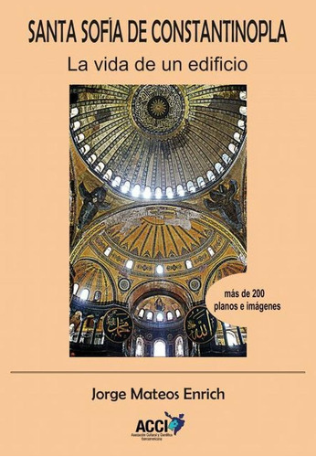 Santa Sofía De Constantinopla, De Jorge Mateos Enrich. Editorial Acci, Tapa Blanda En Español, 2021