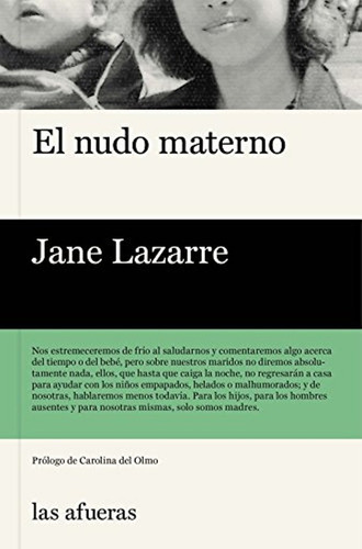 El Nudo Materno - Jane Lazarre - Las Afueras