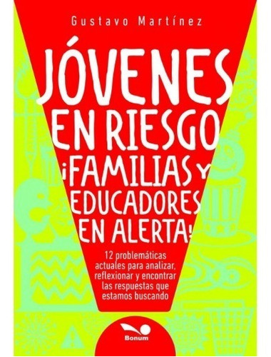 Libro Jóvenes En Riesgo ¡familias Y Educadores En Alerta!