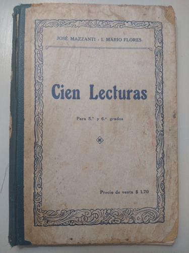 Cien Lecturas 5° Y 6° Grados 1928 - J. Mazzanti Mario Flores