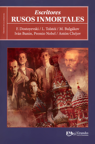 Escritores Rusos Inmortales, De León Tolstói, Mijaíl BuLGáko, Fiódor Dostoyevski, Antón Chéjov, Iván Bunin Y Otros. Editorial Editores Mexicanos Unidos, Tapa Blanda En Español