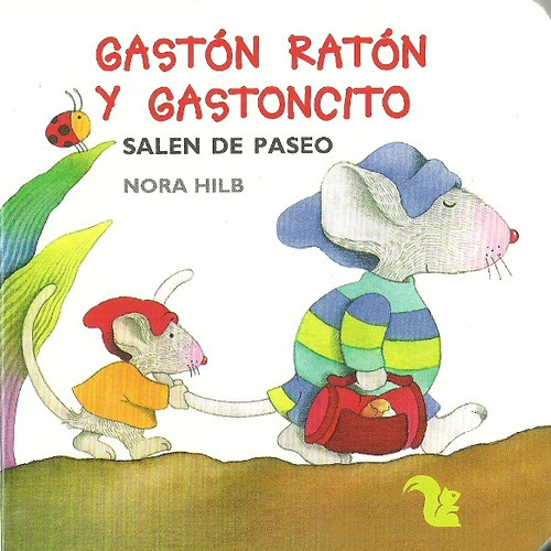 Gaston Raton Y Gastoncito Salen De Paseo, de Nora Hilb. Editorial AZ Editora SA, tapa blanda, edición 1 en español
