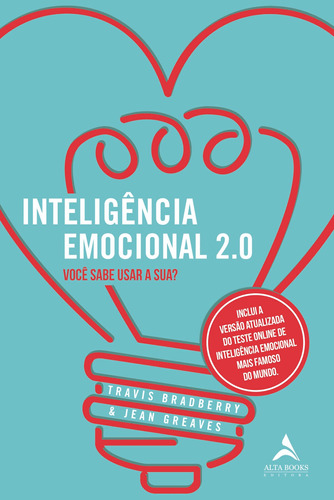 Inteligência emocional 2.0: você sabe usar a sua?, de Bradberry, Travis. Editorial Starling Alta Editora E Consultoria  Eireli, tapa mole en português, 2019