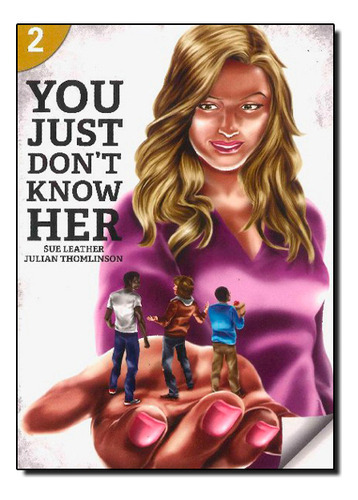 You Just Don T Know Her - Vol. 2 - Page Turners Series, De Sue  Leather. Editora Cengage Learning Elt, Capa Mole Em Português
