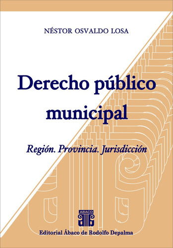 Derecho Público Municipal, De Néstor Osvaldo Losa. En Español