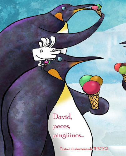 David, Peces, Pingüinos De Omar Turcios Editorial Cuento De Luz Tapa Dura En Español
