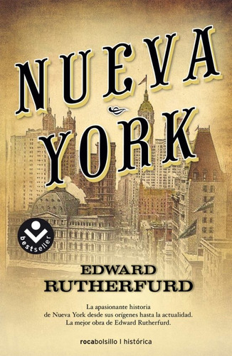 Nueva York, de Rutherfurd, Edward. Editorial Roca Bolsillo, tapa blanda, edición 1 en español