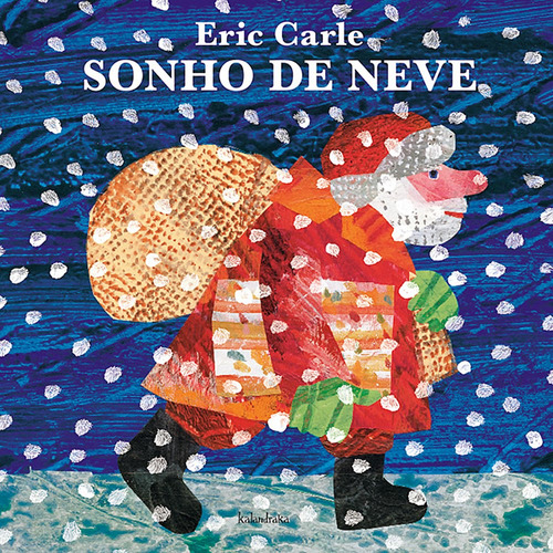 Sonho de Neve, de Carle, Eric. Editora Kalandraka Brasil Editorial Ltda, capa dura em português, 2010