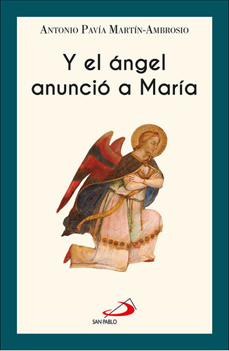 Libro Y El Angel Anuncio A Maria - Pavia Martin-ambrosio,...