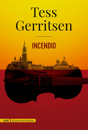Incendio, de Gerritsen, Tess. Editorial Alianza de Novela, tapa blanda en español, 2018