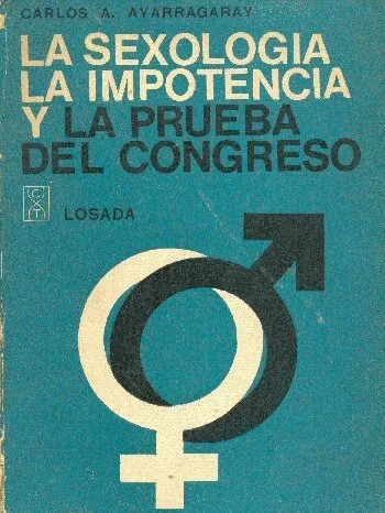 La Sexologia, La Impotencia Y La Prueba Del Congreso