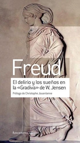 Libro El Delirio Y Los Sue/os En La Gradiva De W.jensen De S