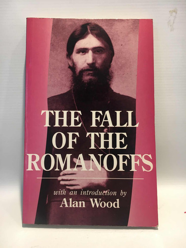 The Fall Of The Romanoffs Alan Wood Ian Faulkner