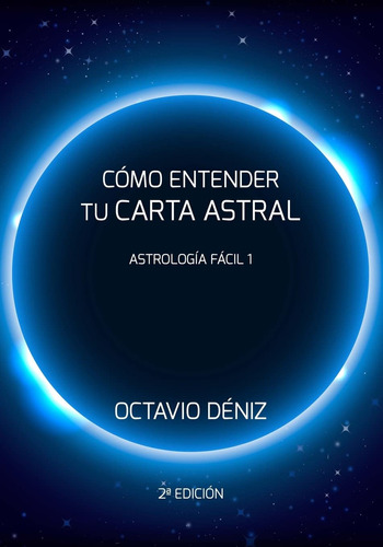 Como Entender Tu Carta Astral - Segunda Edicion (astrolog...