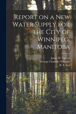 Libro Report On A New Water Supply For The City Of Winnip...