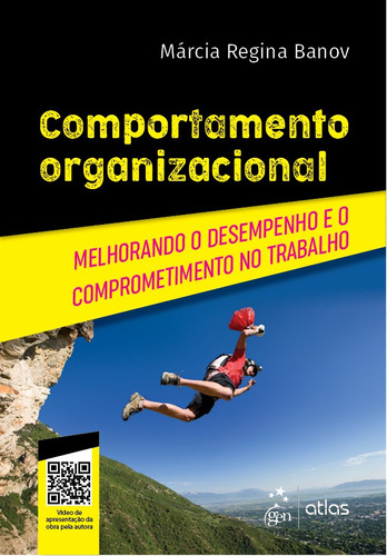 Comportamento Organizacional - Melhorando o Desempenho e o Comprometimento no Trabalho, de Banov, Márcia Regina. Editora Atlas Ltda., capa mole em português, 2019