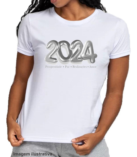 25 Camisetas Reveillon 2024 100% Poliéster Boas Festas Atac.