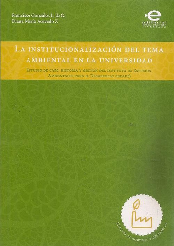 Libro La Institucionalización Del Tema Ambiental En La Unive