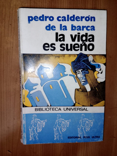 Libro La Vida Es Sueño Pedro Calderón De La Barca Plus Ultra