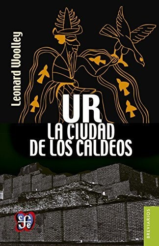 Ur La Ciudad De Los Caldeos - Charles Leonard Woolley