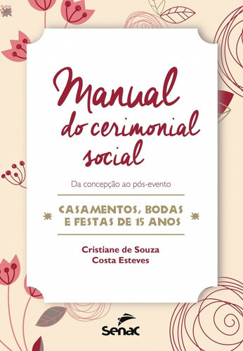 Manual Do Cerimonial Social. Da Concepção Ao Pós-evento