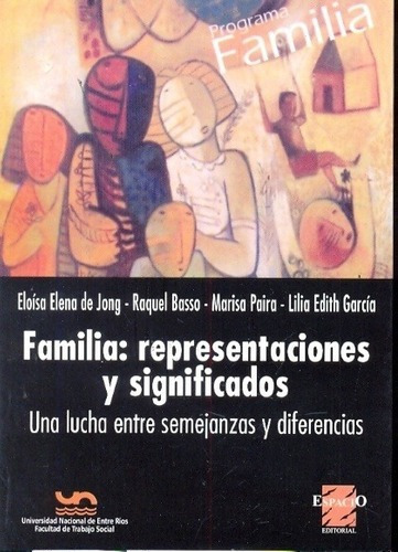Familia: Representaciones Y Significados - De Jong,, De De Jong, Basso Y Otros. Espacio Editorial En Español