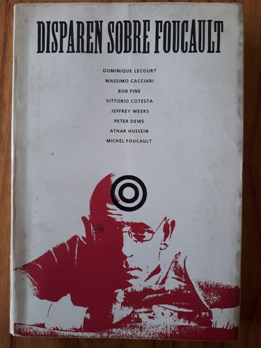 Disparen Sobre Foucault - Lecourt / Cacciari