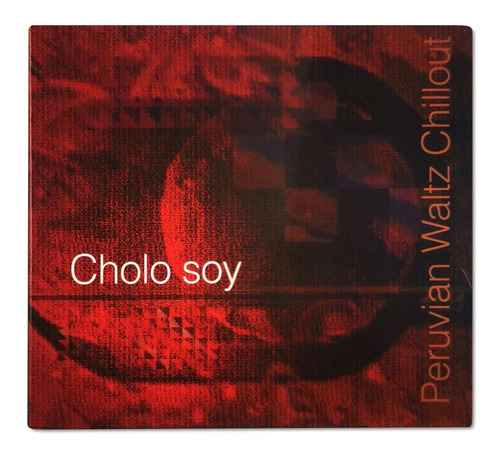 Cd Cholo Soy Peruvian Waltz Chillout Jaime Cuadra