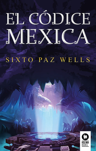 El Codice Mexica - Paz Wells, Sixto